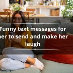 150+ funny text messages for her to send and make her laugh